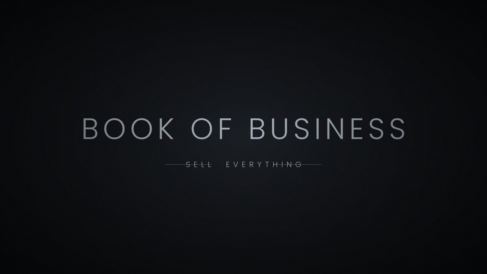 Book of Business title card: Book of Business — Sell Everything